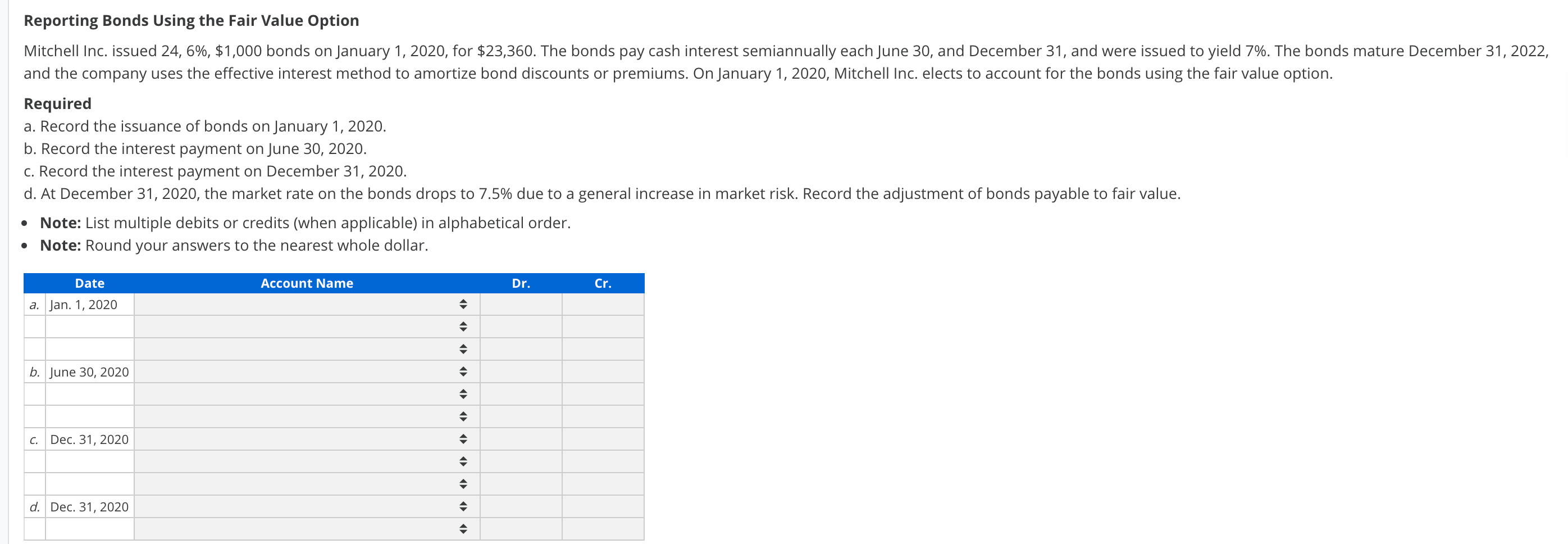  Reporting Bonds Using the Fair Value Option Mitchell Inc. issued 24,