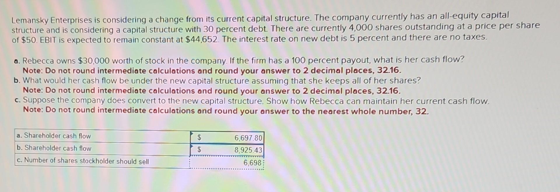 Lemansky Enterprises is considering a change from its current capital structure.
