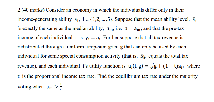  pleas show the process, thank you! 2.(40 marks) Consider an economy
