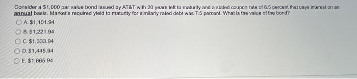  Consider a $1,000 par value bond issued by AT\&T with 20