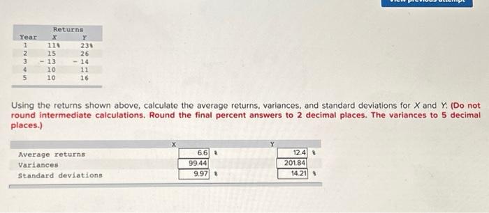 Please Help got this Question wrong Using the returns shown above, calculate