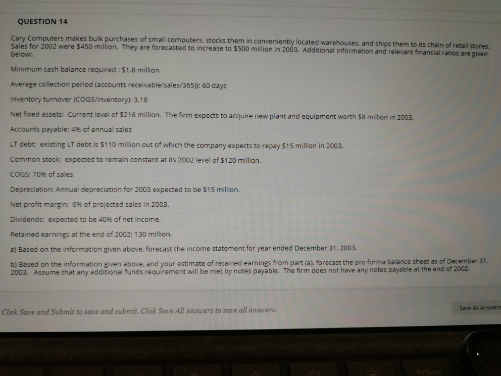  QUESTION 14 Cary Computers makes bulk purchases of small computers, stocks