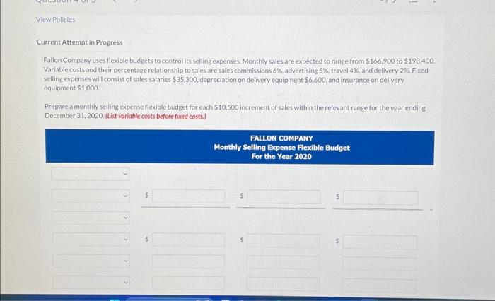 Current Attempt in Progress Fallon Company uses flexible budgets to control