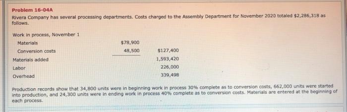  Problem 16-04A Rivera Company has several processing departments. Costs charged to
