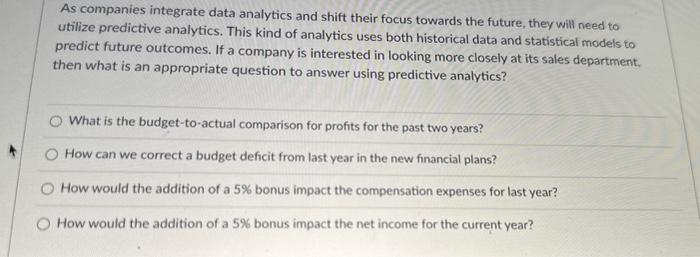  As companies integrate data analytics and shift their focus towards the