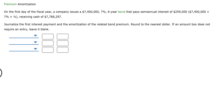 5 Need this done asap. Please help with solution. Premium Amortization On