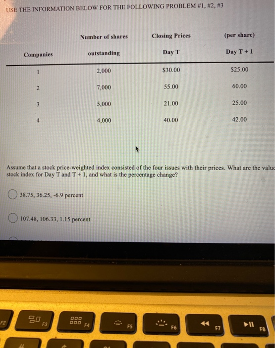  USE THE INFORMATION BELOW FOR THE FOLLOWING PROBLEM #1, #2, #3