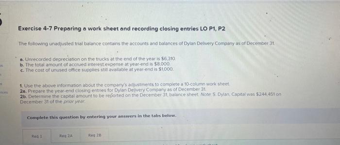  Exercise 4-7 Preparing a work sheet and recording closing entries LO