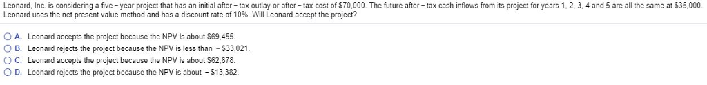  Leonard, Inc. is considering a five -year project that has an