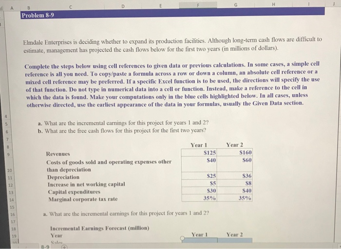  E H D B Problem 8-9 Elmdale Enterprises is deciding whether