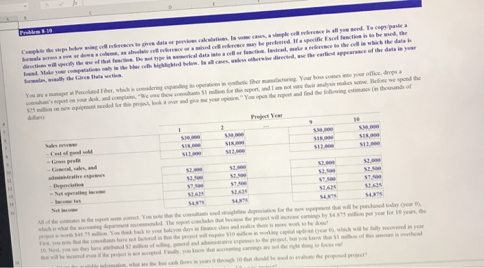  Problem 8-10 Complete the steps below using cell references to give