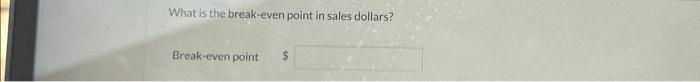 data for 2021: Sales quantity Unit selling price Unit variable costs Fixed