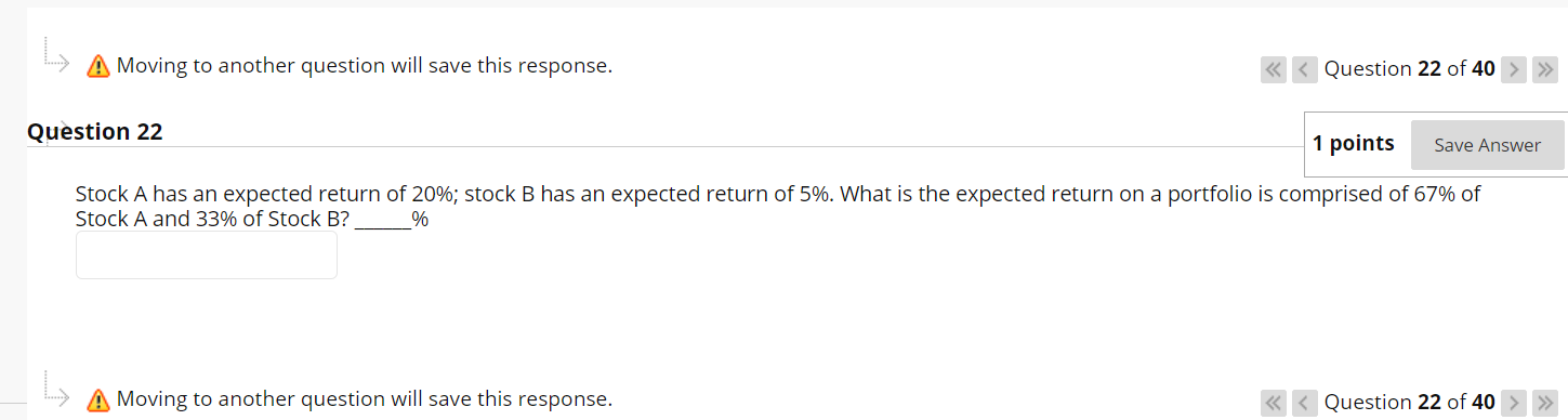  L Moving to another question will save this response. Question 22