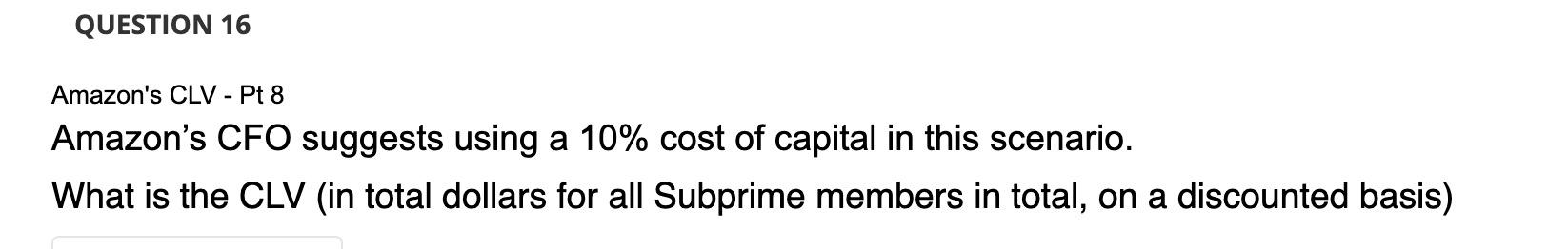 cost of capital in this scenario. Your CFO requests your conclusion as