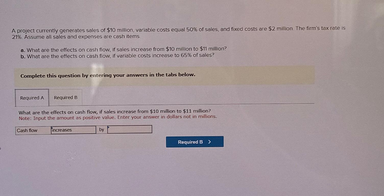  Please answer A and B a project currently generates sales of