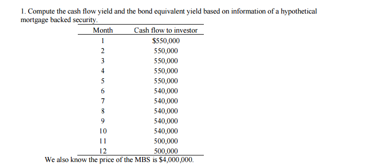 1. Compute the cash flow yield and the bond equivalent yield