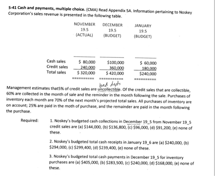  s-41 Cash and payments, multiple choice. (CMA) Read Appendix SA. Information
