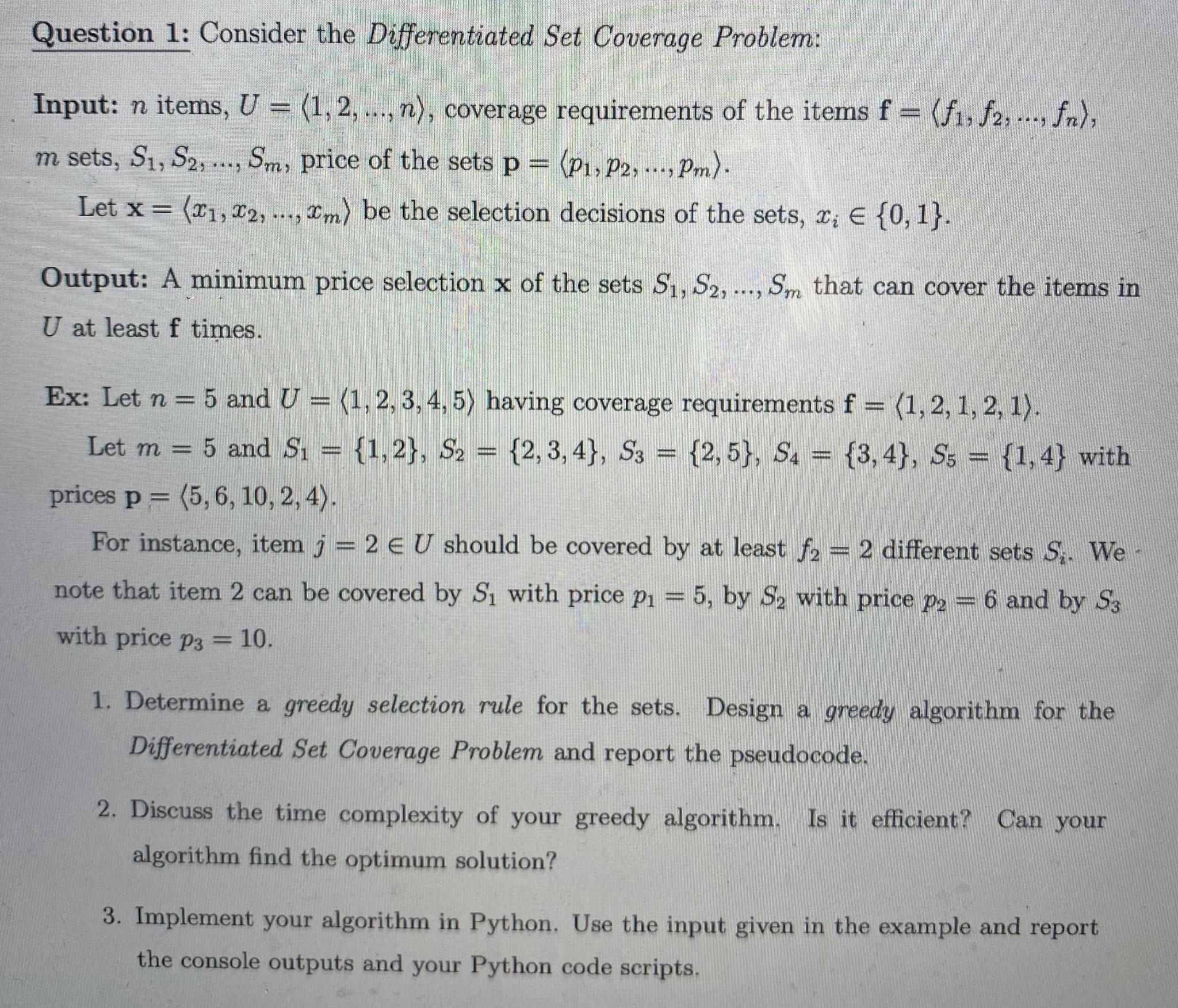  Question 1: Consider the Differentiated Set Coverage Problem: Input: n items,