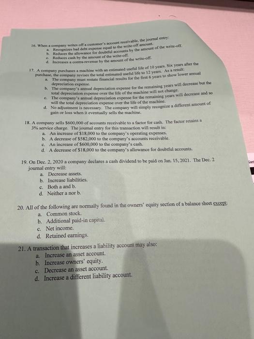 please answer it all 16. When a sampany writes off a customer's