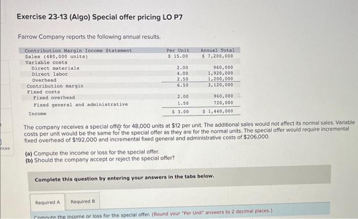 can you help w required A and B Exercise 23-13 (Algo) Special