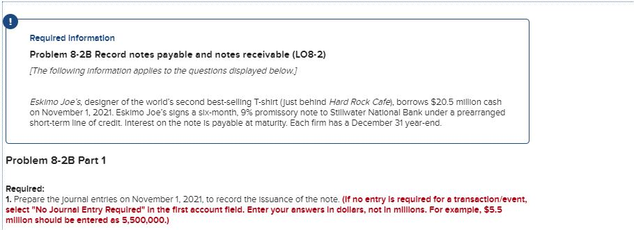 Required Information Problem 8-2B Record notes payable and notes receivable (L08-2)