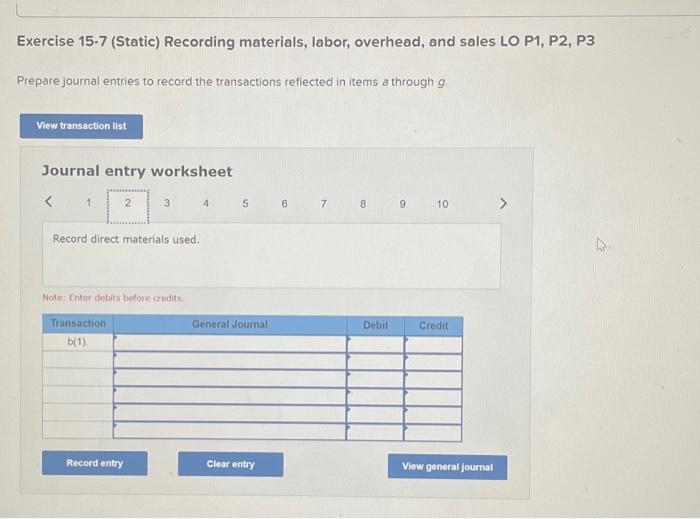 a through g. Exercise 15-7 (Static) Recording materials, labor, overhead, and sales