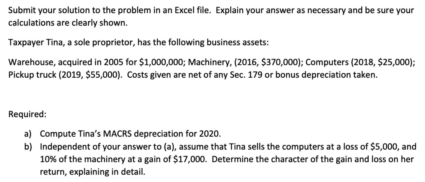 Submit your solution to the problem in an Excel file. Explain