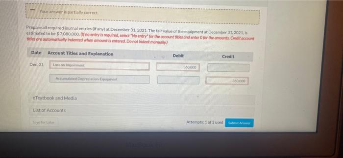  Your answer is partially correct Prepare all required journal entries (if