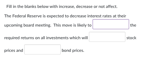  Fill in the blanks below with increase, decrease or not affect.