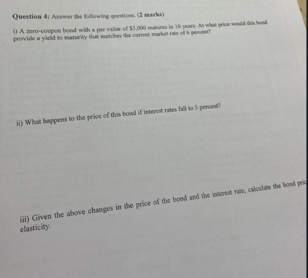  Question 4: Answer the following questions. (2 marks) i) A zero-coupon