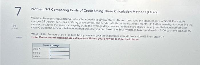  Problem 7.7 Comparing Costs of Credit Using Three Calculation Methods [LO7-2]