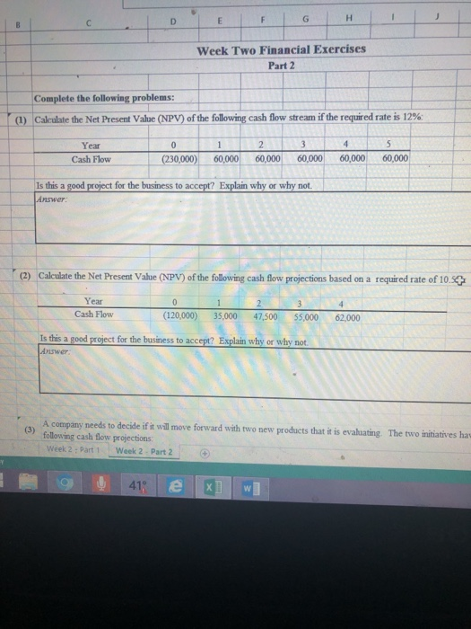  Week Two Financial Exercises Part 2 Complete the following problems: Cakulate