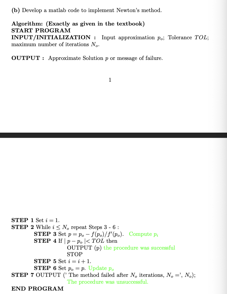  (b) Develop a matlab code to implement Newton's method. Algorithm: (Exactly
