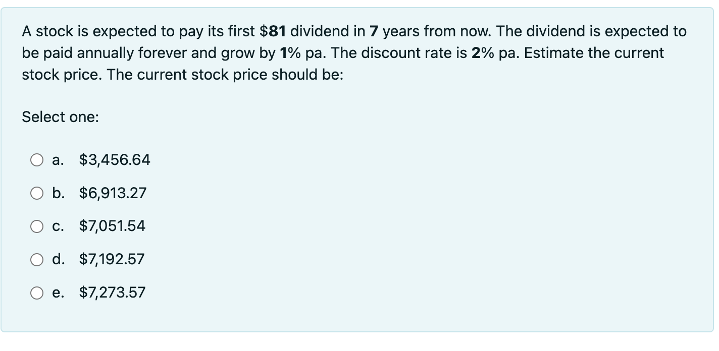  A stock is expected to pay its first $81 dividend in