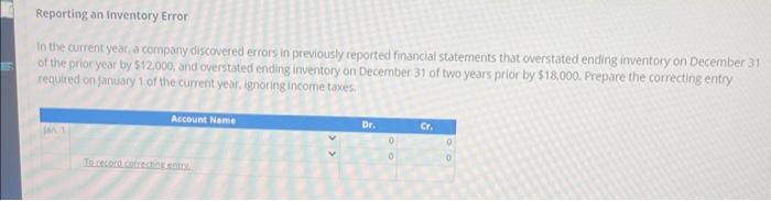  Reporting an Inventory Error in the current year, a company discovered