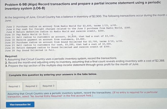  Problem 6-9B (Algo) Record transactions and prepare a partial income statement