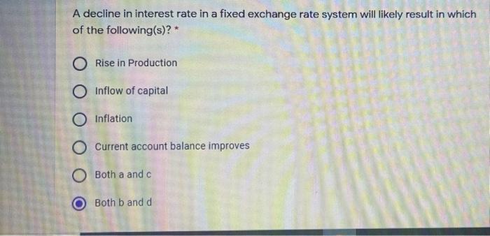  A decline in interest rate in a fixed exchange rate system