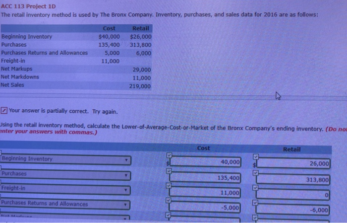  ACC 113 Project 1D The retail inventory method is used by