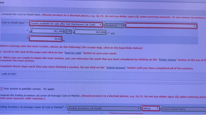 follows: Cost Retail Beginning Inventory $40,000 $26,000 135,400 313,800 Purchases Returns and