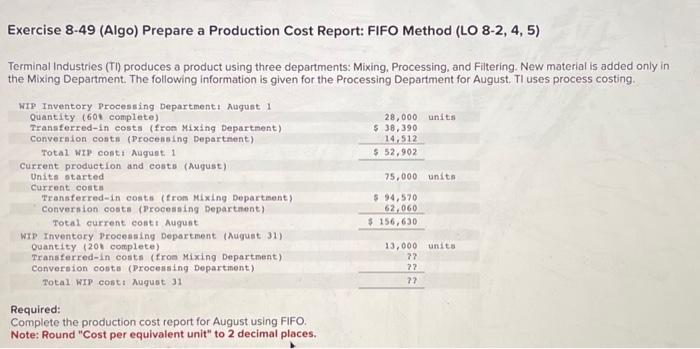  Exercise 8-49 (Algo) Prepare a Production Cost Report: FIFO Method (LO