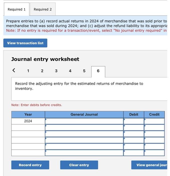 returns of merchandise sold prior to 2024 . Note: Enter debits before