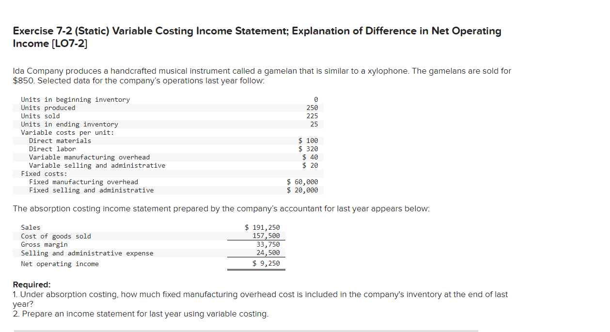  Exercise 7-2 (Static) Variable Costing Income Statement; Explanation of Difference in