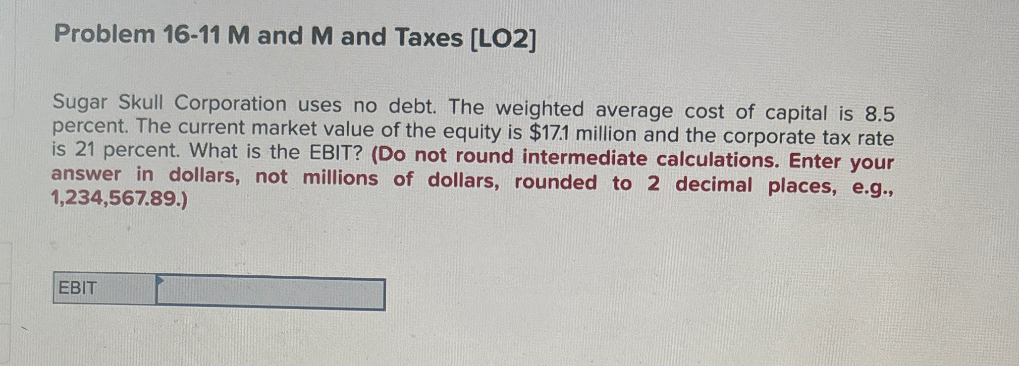  Problem 16-11 M and M and Taxes [LO2] Sugar Skull Corporation