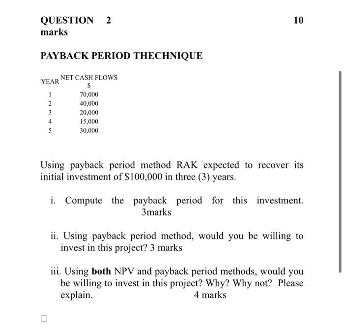  PAYBACK PERIOD THECHNIQUE Using payback period method RAK expected to recover