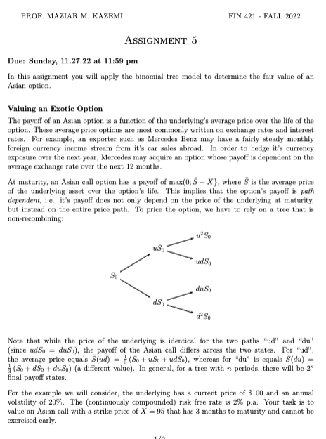 In this assignment you will apply the binomial tree model to