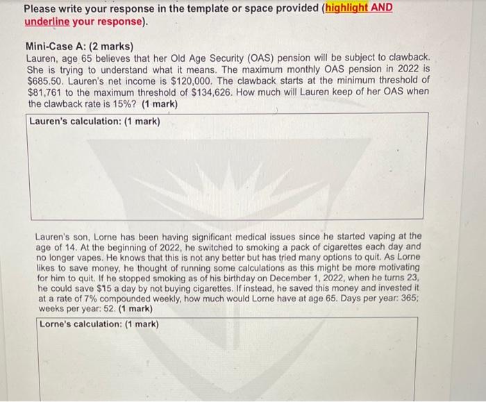  Please write your response in the template or space provided (highlight