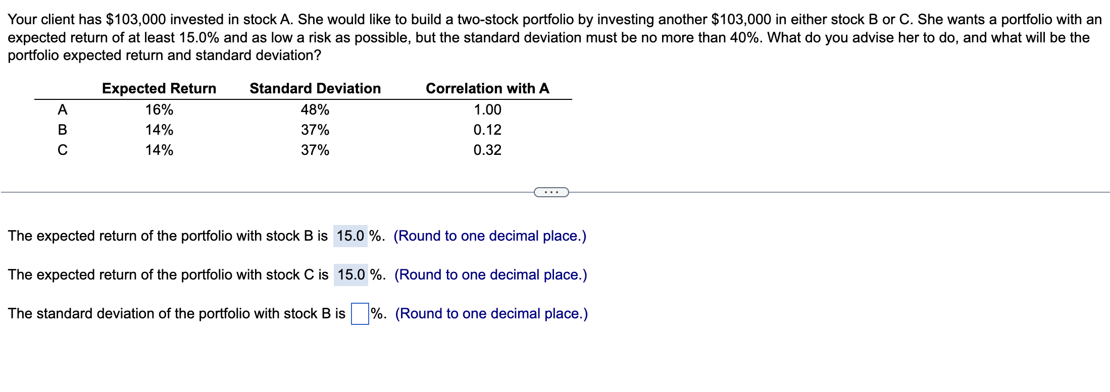  Please answer part 3-5. thank youYour client has $103,000 invested in