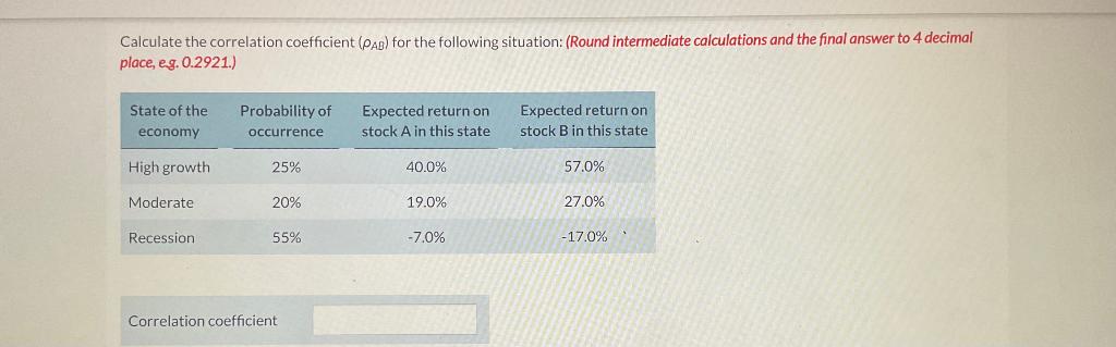  Calculate the correlation coefficient (AB ) for the following situation: (Round