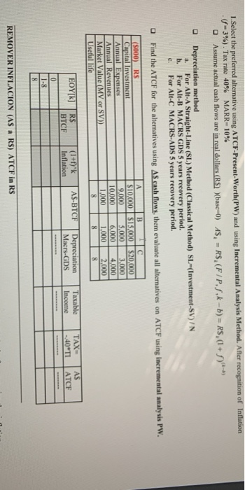  1. Select the preferred alternative using ATCF-Present-Worth(PW) and using Incremental Analysis