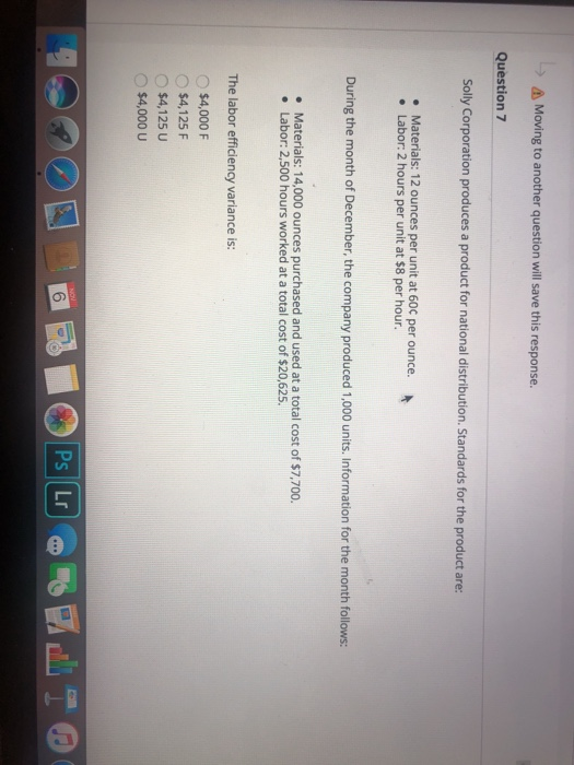  Moving to another question will save this response. Question 7 Solly